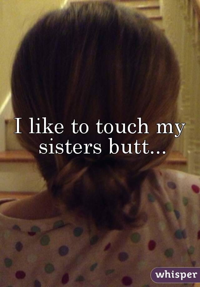 My Sister Butt